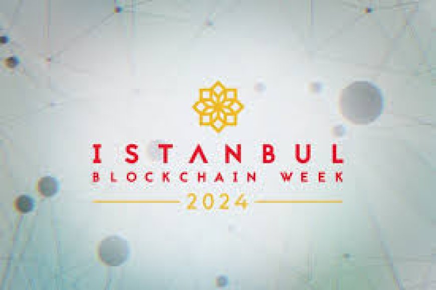 Istanbul Blockchain Week 2024 returns showcasing Turkey as the rising star in Web3 adoption