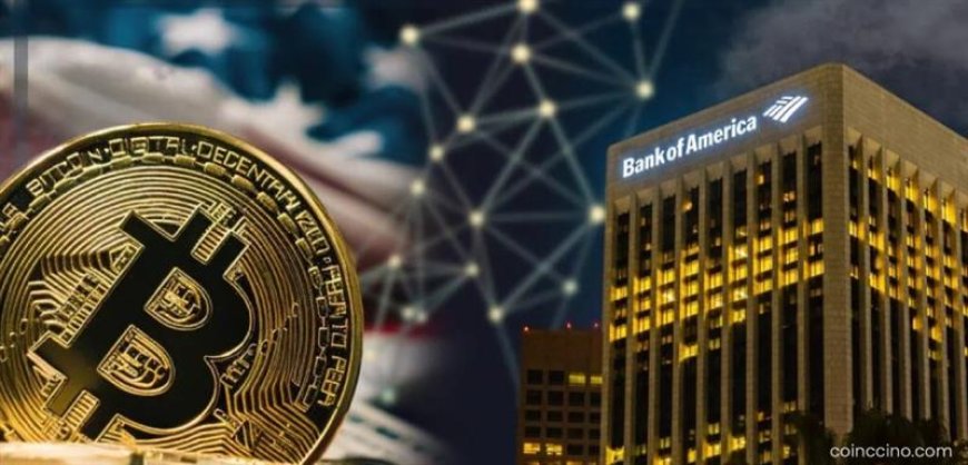 Bank of America Opens Crypto Door: Advisers Can Now Recommend Bitcoin ETFs With 1–4% Portfolio Allocation