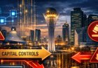 Kazakhstan Moves to Curb Capital Flight Through Crypto With Tighter Controls
