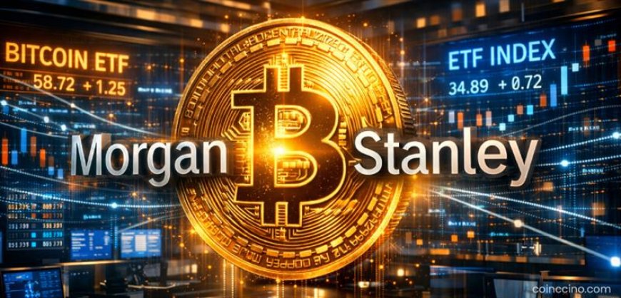 Morgan Stanley’s Bitcoin ETF Signals Bigger Ambitions — Wall Street’s Crypto Pivot Deepens