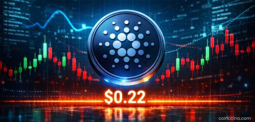 Cardano at a Key Test: Can ADA Stay Above $0.22?